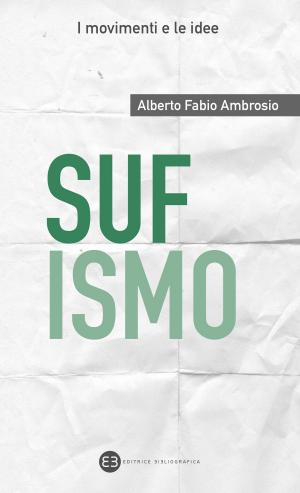 Cover of the book Sufismo by Tiziano Cornegliani, Cristina Rigutto