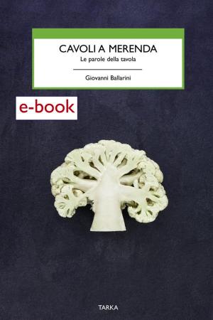 Cover of the book Cavoli a merenda by Giovanni Ballarini