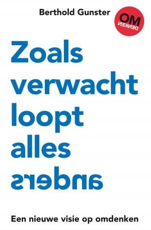 Cover of the book Zoals verwacht loopt alles anders by Berthold Gunster