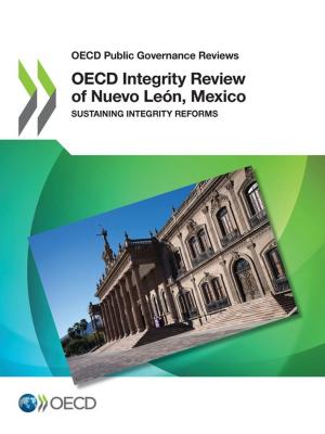 Cover of the book OECD Integrity Review of Nuevo León, Mexico by Collectif