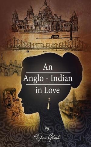 Cover of the book An Anglo Indian In Love by N.D. Clark