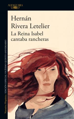 Cover of the book La reina Isabel cantaba rancheras by Amanda Céspedes Calderón