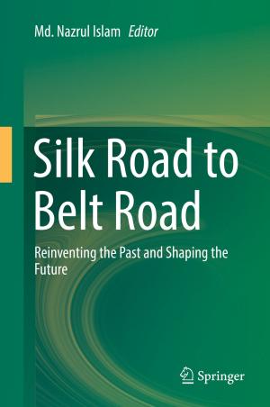 Cover of the book Silk Road to Belt Road by Shanfeng Wang, Maoguo Gong, Lijia Ma, Qing Cai, Yu Lei