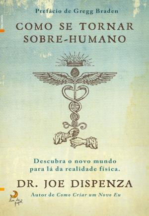 Cover of the book Como Se Tornar Sobre-humano by David Perlmutter; Kristin Loberg
