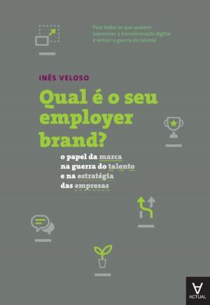 Cover of the book Qual é o seu employer brand? - o papel da marca na guerra do talento e na estratégia das empresas by Andrea Francesco Scozzi