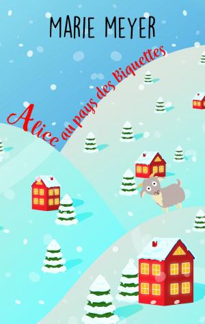 Cover of the book Alice au pays des Biquettes by Aurélie Dye-Pellisson