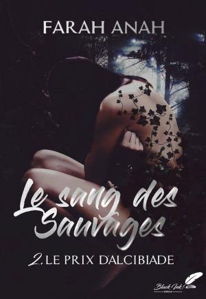 Cover of the book Le sang des Sauvages, tome 2 : Le prix d'Alcibiade by Dina Marie
