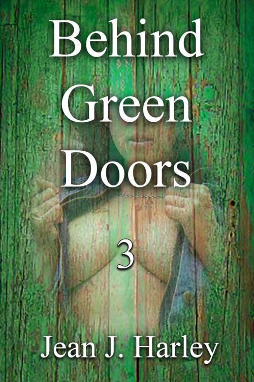 Cover of the book Behind Green Doors, No. 3 by Jean J. Harley, Jean J. Harley