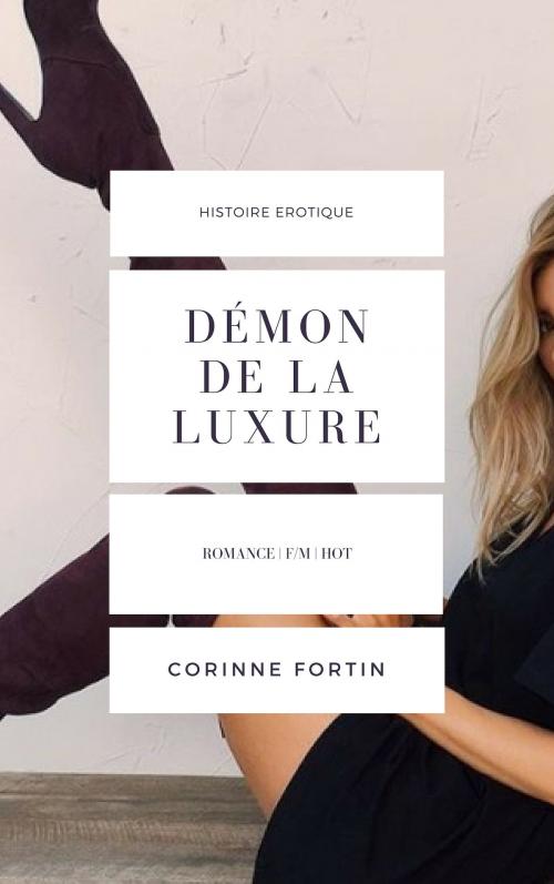 Cover of the book Démon de la luxure by Corinne Fortin, CF Edition