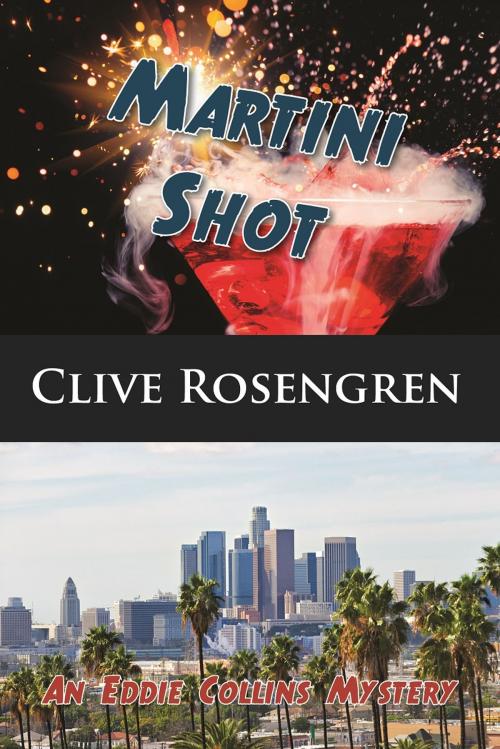 Cover of the book Martini Shot by Clive Rosengren, Epicenter Press