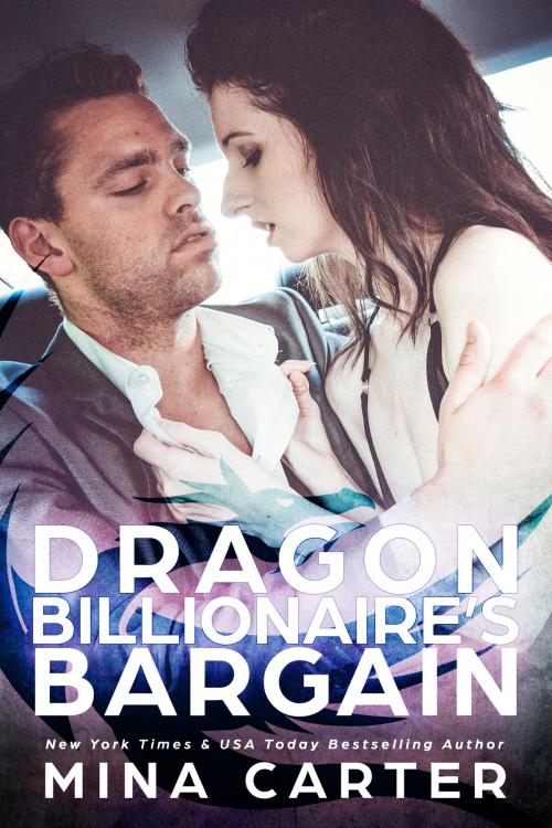 Cover of the book Dragon Billionaire’s Bargain by Mina Carter, Mina Carter