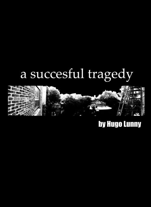 Cover of the book Ruptured: A Successful Tragedy by Hugo Lunny, Broken English Films