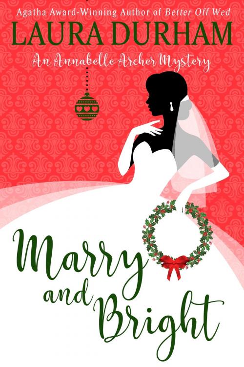 Cover of the book Marry and Bright by Laura Durham, Broadmoor Books
