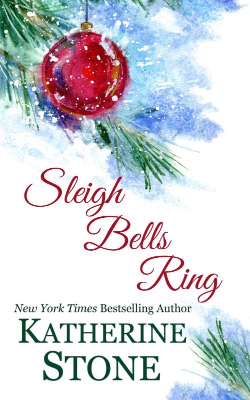 Cover of the book SLEIGH BELLS RING by Katherine Stone, ChaseStone