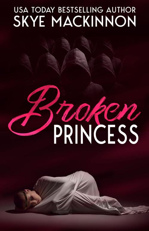 Cover of the book Broken Princess by Skye MacKinnon, Peryton Press