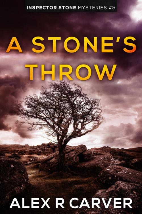 Cover of the book A Stone's Throw by Alex R Carver, ARC Books