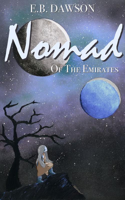 Cover of the book Nomad of the Emirates by E.B. Dawson, KR Dawson, Kydala Publishing, Inc.