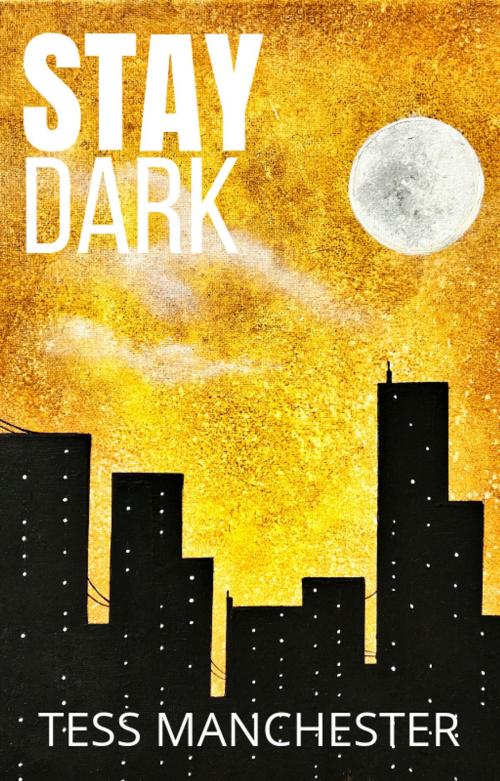 Cover of the book Stay Dark by Tess Manchester, Sset Mind Productions