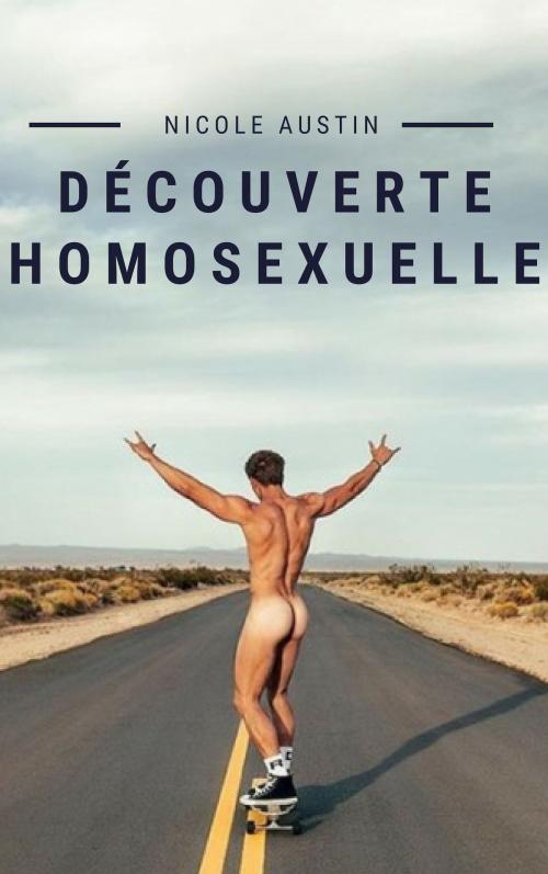 Cover of the book Découverte homosexuelle by Nicole Austin, NA Edition