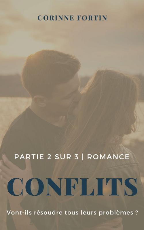 Cover of the book Conflits - Partie 2 by Corinne Fortin, CF Edition