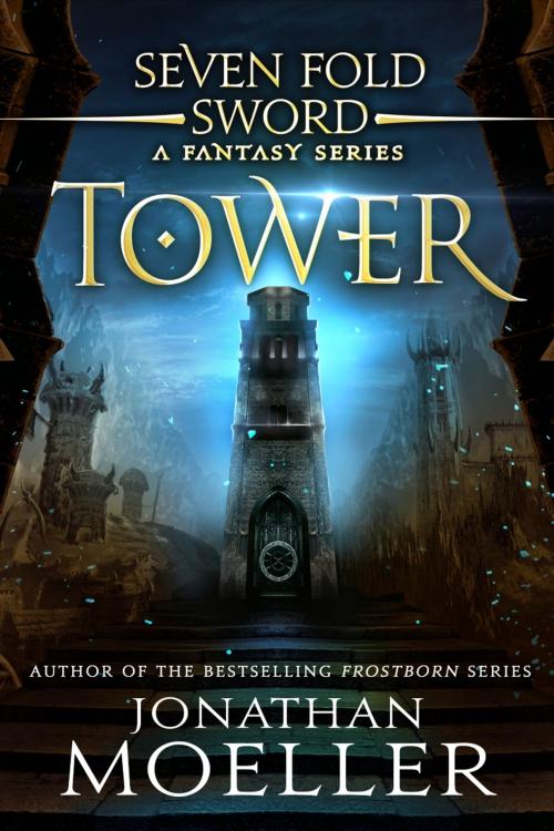 Cover of the book Sevenfold Sword: Tower by Jonathan Moeller, Azure Flame Media