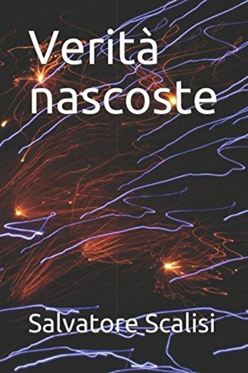Cover of the book Verità nascoste by Salvatore Scalisi, Salvatore Scalisi