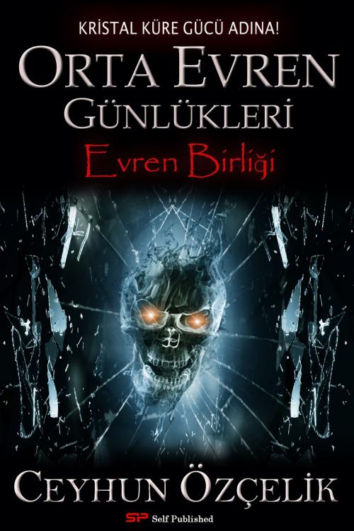 Cover of the book Orta Evren Günlükleri by Ceyhun Özçelik, Ceyhun Özçelik