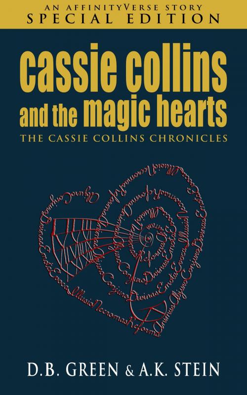 Cover of the book Cassie Collins and the Magic Hearts by D.B. Green, A.K. Stein, Orlando House Publishing