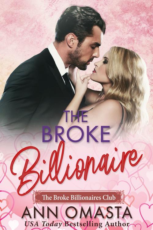 Cover of the book The Broke Billionaire by Ann Omasta, More Happily Ever Afters