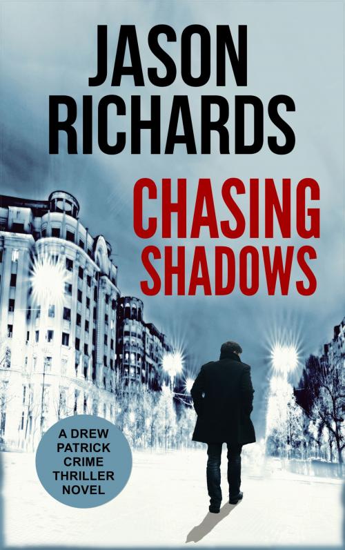 Cover of the book Chasing Shadows by Jason Richards, Whodunit Publishing