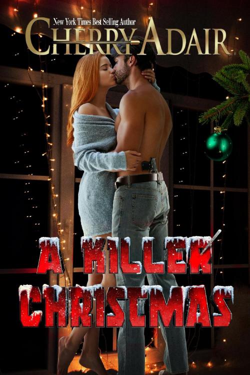 Cover of the book A Killer Christmas by Cherry Adair, Adair Digital Press