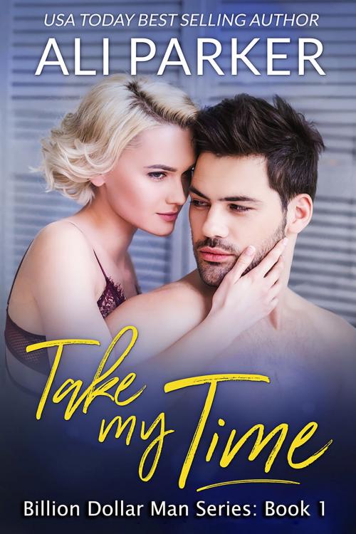 Cover of the book Take My Time by Ali Parker, BrixBaxter Publishing