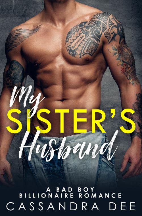 Cover of the book My Sister's Husband by Cassandra Dee, Cassandra Dee Romance