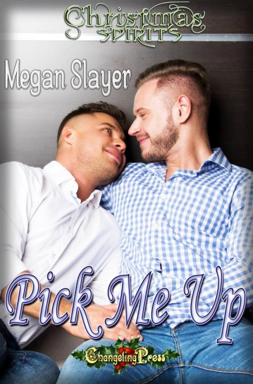 Cover of the book Pick-Me-Up by Megan Slayer, Changeling Press LLC