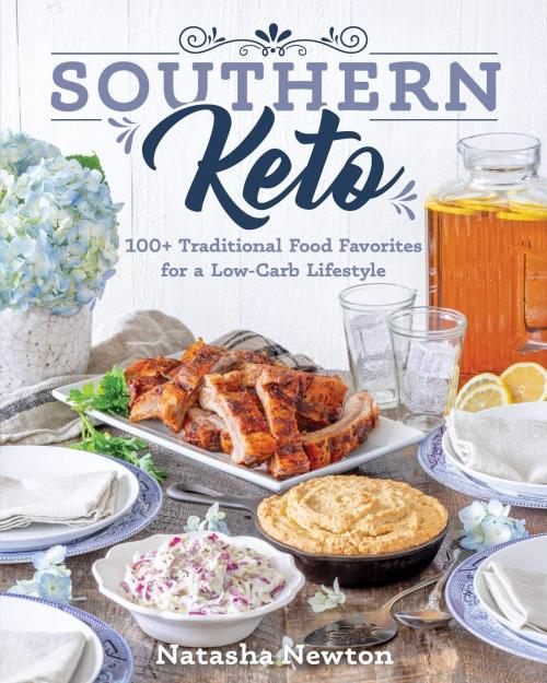 Cover of the book Southern Keto by Natasha Newton, Victory Belt Publishing, Inc.