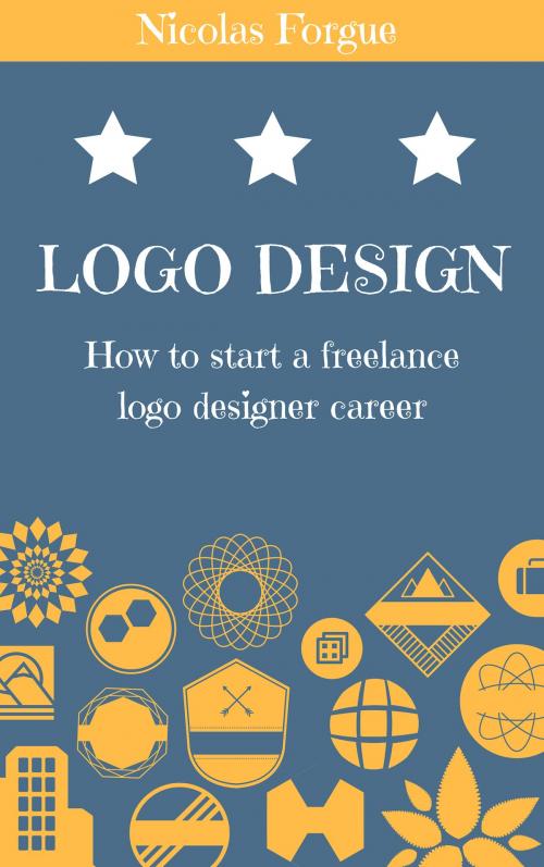 Cover of the book Become logo designer by Nicolas Forgue, Nicolas Forgue
