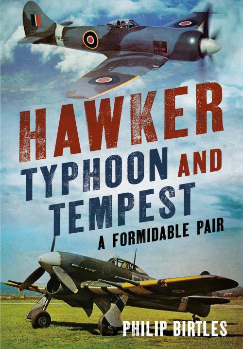Cover of the book Hawker Typhoon And Tempest by Philip Birtles, Fonthill Media