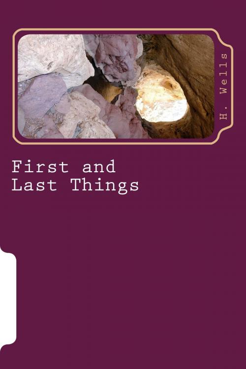 Cover of the book First and Last Things by H. G. Wells, kobobooks