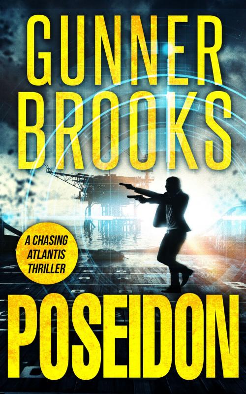Cover of the book Poseidon - A Chasing Atlantis Thriller by Gunner Brooks, Lone Stone Publishing