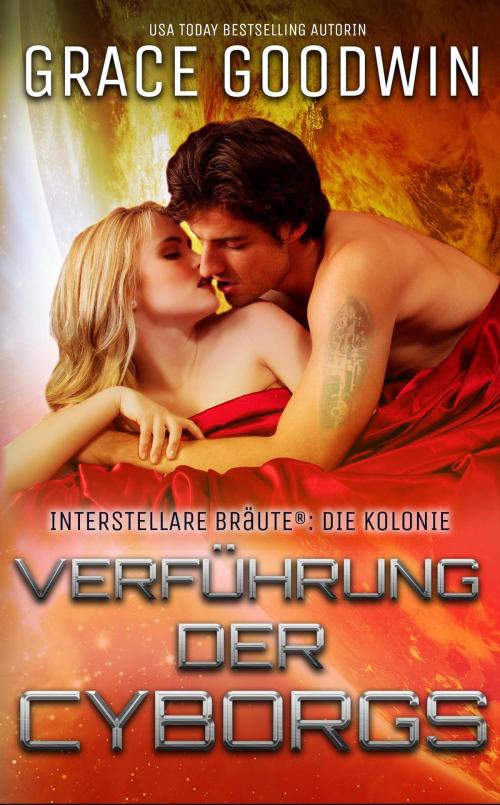 Cover of the book Verführung der Cyborgs by Grace Goodwin, KSA Publishers