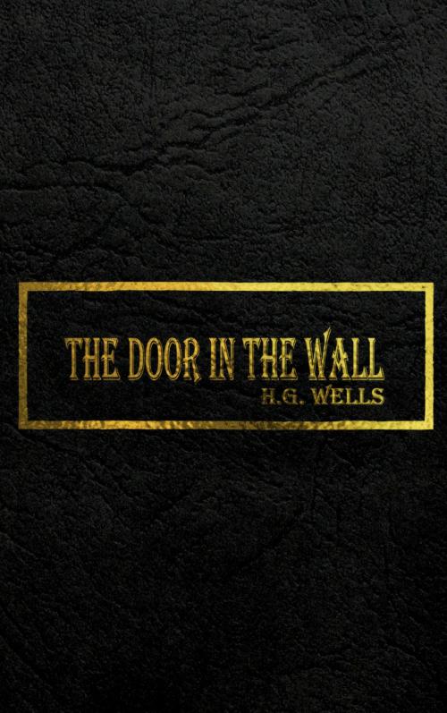 Cover of the book THE DOOR IN THE WALL by H.G. Wells, Hansa