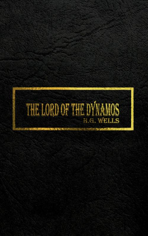 Cover of the book THE LORD OF THE DYNAMOS by H.G. Wells, Hansa