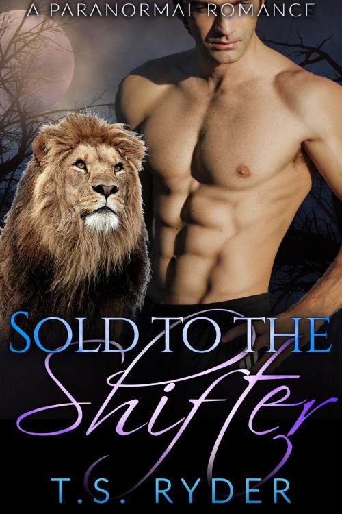Cover of the book Sold to the Shifter by T.S. Ryder, Heartbeat Reads