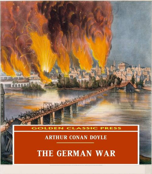 Cover of the book The German War by Arthur Conan Doyle, GOLDEN CLASSIC PRESS