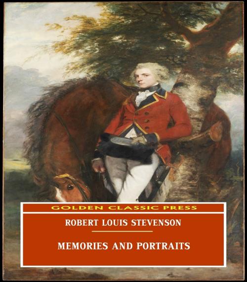 Cover of the book Memories and Portraits by Robert Louis Stevenson, GOLDEN CLASSIC PRESS