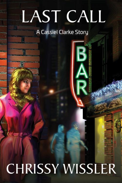 Cover of the book Last Call by Chrissy Wissler, Blue Cedar Publishing