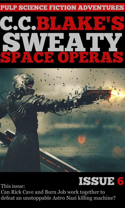 Cover of the book C. C. Blake's Sweaty Space Operas, Issue 6 by C. C. Blake, Twice Told Tales Press