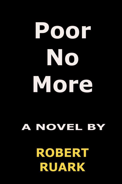 Cover of the book Poor No More by Robert Ruark, jera