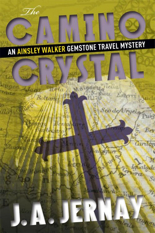Cover of the book The Camino Crystal (An Ainsley Walker Gemstone Travel Mystery) by J.A. Jernay, J.A. Jernay