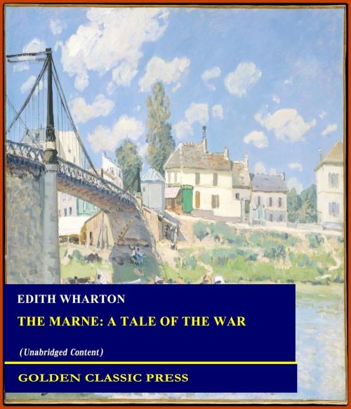 Cover of the book The Marne: A Tale of the War by Edith Wharton, GOLDEN CLASSIC PRESS